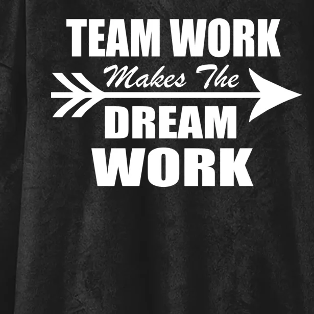 Team Work Makes The Dream Work Hooded Wearable Blanket