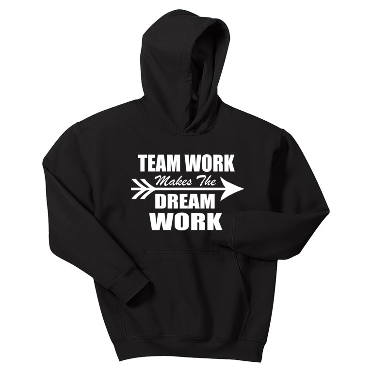Team Work Makes The Dream Work Kids Hoodie