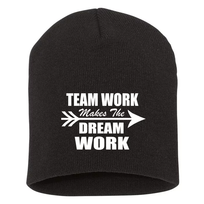 Team Work Makes The Dream Work Short Acrylic Beanie