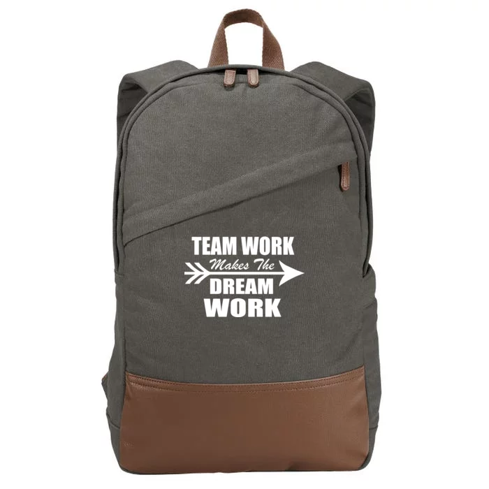 Team Work Makes The Dream Work Cotton Canvas Backpack