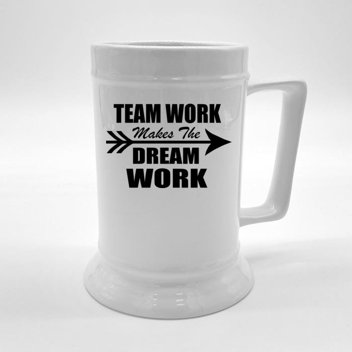 Team Work Makes The Dream Work Front & Back Beer Stein