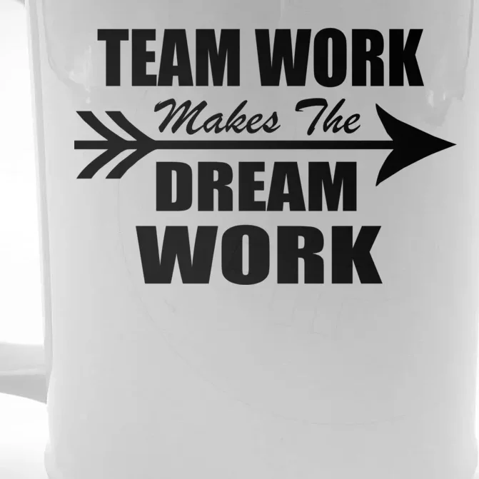 Team Work Makes The Dream Work Front & Back Beer Stein