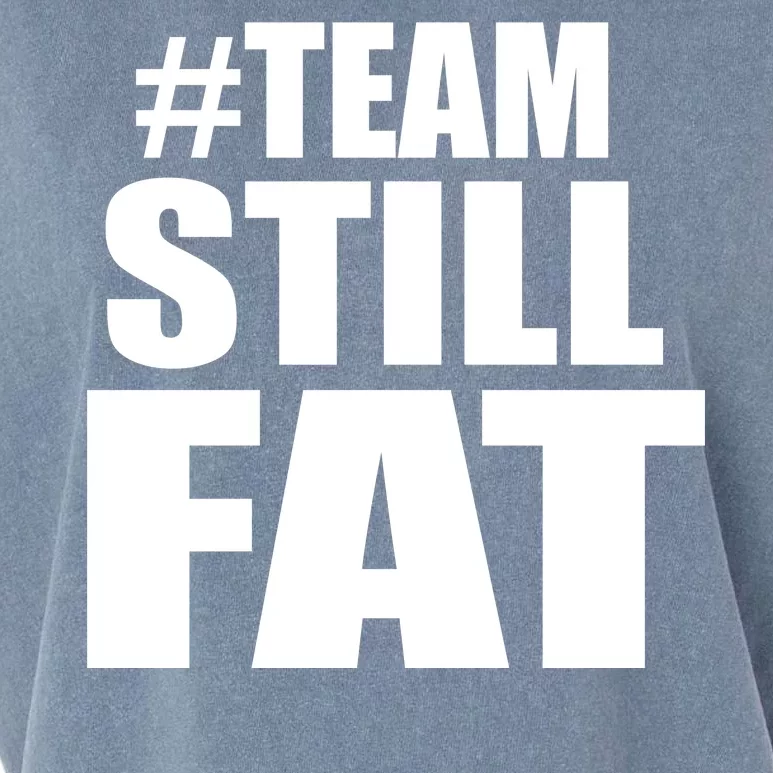 #TeamStillFat Team Still Fat Fitness Weight Garment-Dyed Women's Muscle Tee