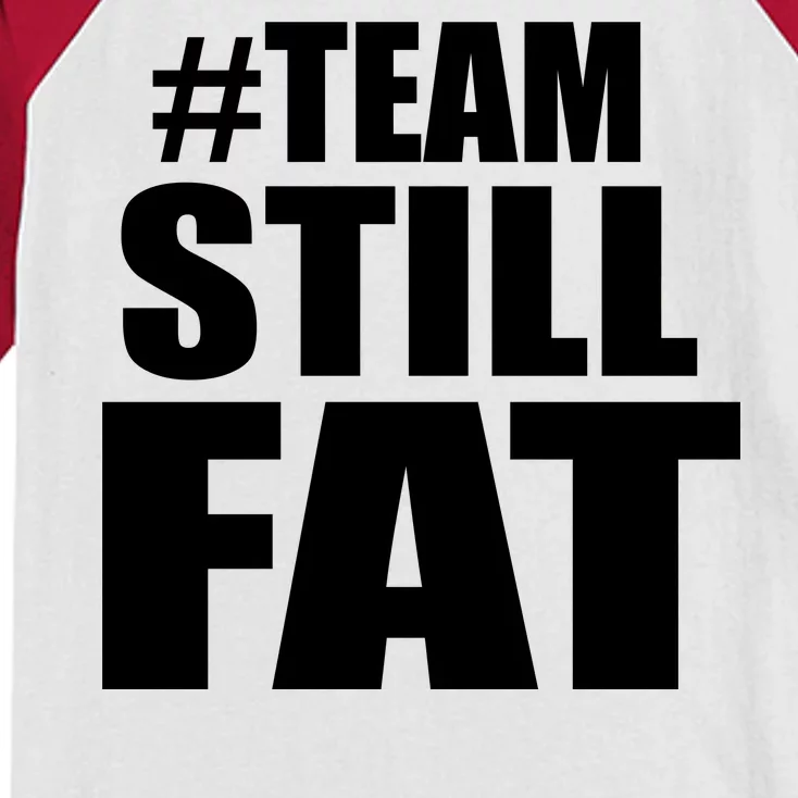 #TeamStillFat Team Still Fat Fitness Weight Kids Colorblock Raglan Jersey