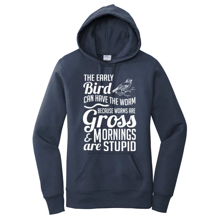 The Early Bird Can Have The Worm Funny Humor Gift Women's Pullover Hoodie