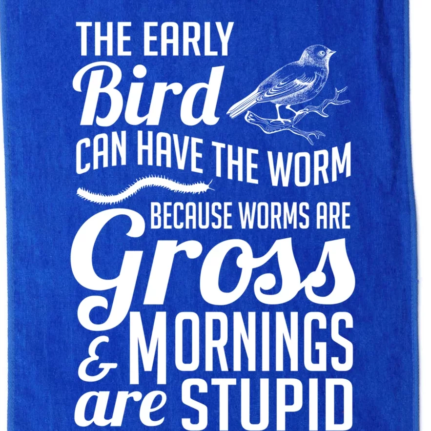 The Early Bird Can Have The Worm Funny Humor Gift Platinum Collection Golf Towel