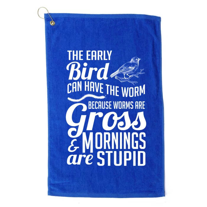 The Early Bird Can Have The Worm Funny Humor Gift Platinum Collection Golf Towel