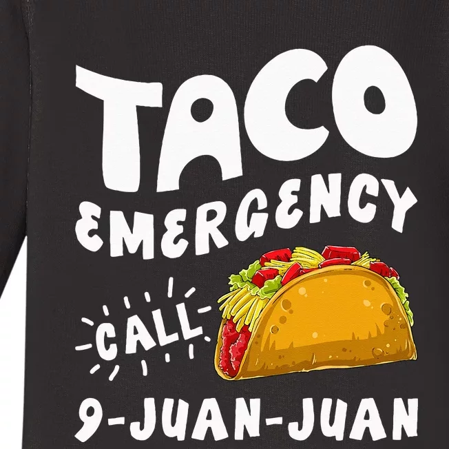 Taco Emergency Call 9 Juan Juan Funny Cinco De Mayo Men Baby Long Sleeve Bodysuit