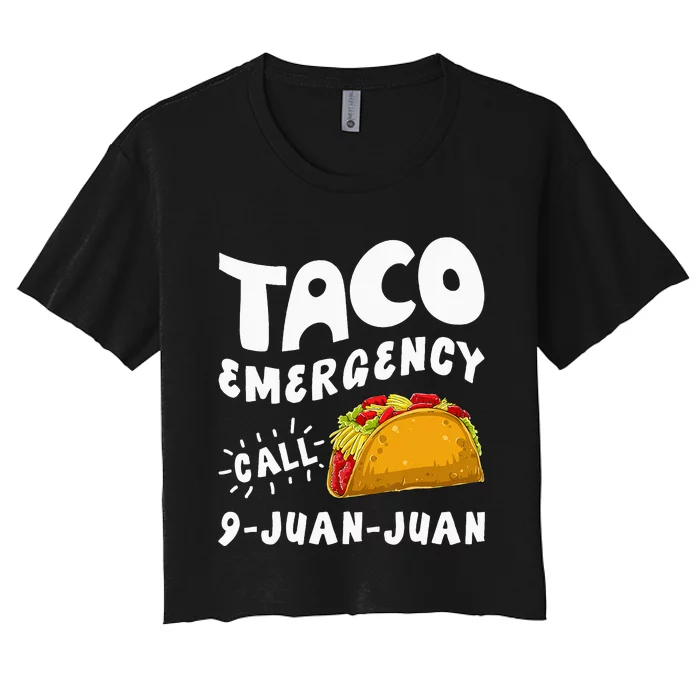 Taco Emergency Call 9 Juan Juan Funny Cinco De Mayo Men Women's Crop Top Tee