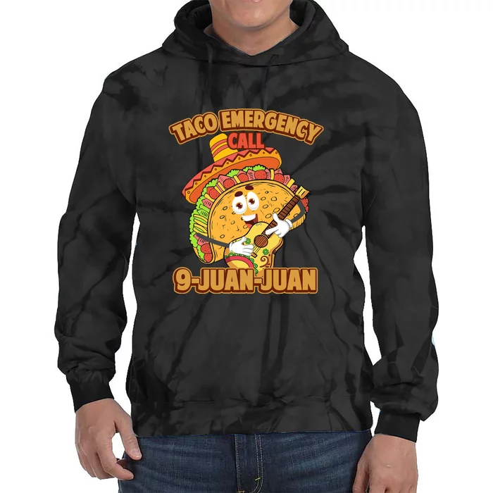 Taco Emergency Call 9 Juan Juan Funny Cinco De Mayo Tie Dye Hoodie