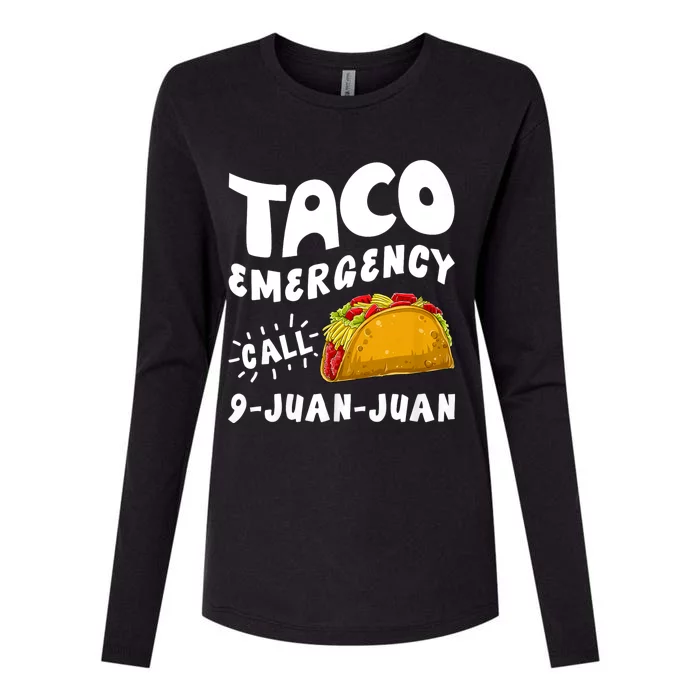 Taco Emergency Call 9 Juan Juan Funny Cinco De Mayo Womens Cotton Relaxed Long Sleeve T-Shirt