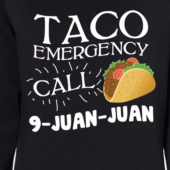 Taco Emergency Call 9 Juan Juan Womens California Wash Sweatshirt