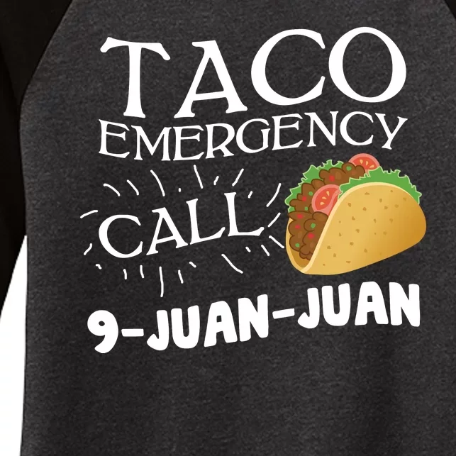 Taco Emergency Call 9 Juan Juan Women's Tri-Blend 3/4-Sleeve Raglan Shirt