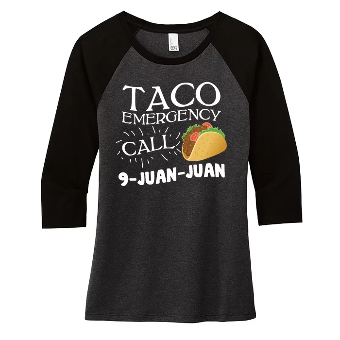 Taco Emergency Call 9 Juan Juan Women's Tri-Blend 3/4-Sleeve Raglan Shirt