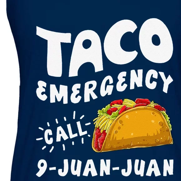 Taco Emergency Call 9 Juan Juan Funny Cinco De Mayo Ladies Essential Flowy Tank