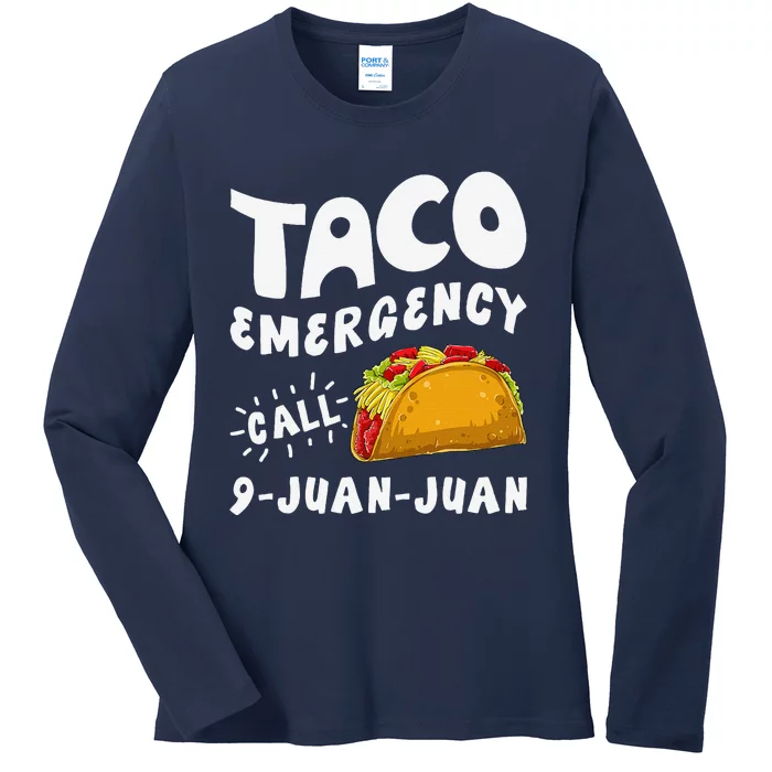 Taco Emergency Call 9 Juan Juan Funny Cinco De Mayo Ladies Long Sleeve Shirt