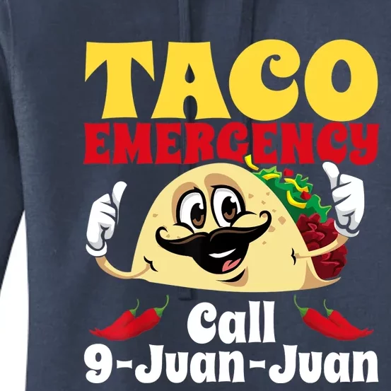 Taco Emergency Call 9 Juan Juan Funny Cinco De Mayo Mexican Women's Pullover Hoodie