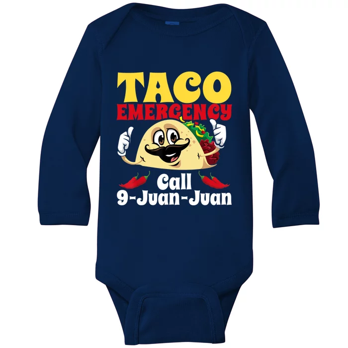 Taco Emergency Call 9 Juan Juan Funny Cinco De Mayo Mexican Baby Long Sleeve Bodysuit