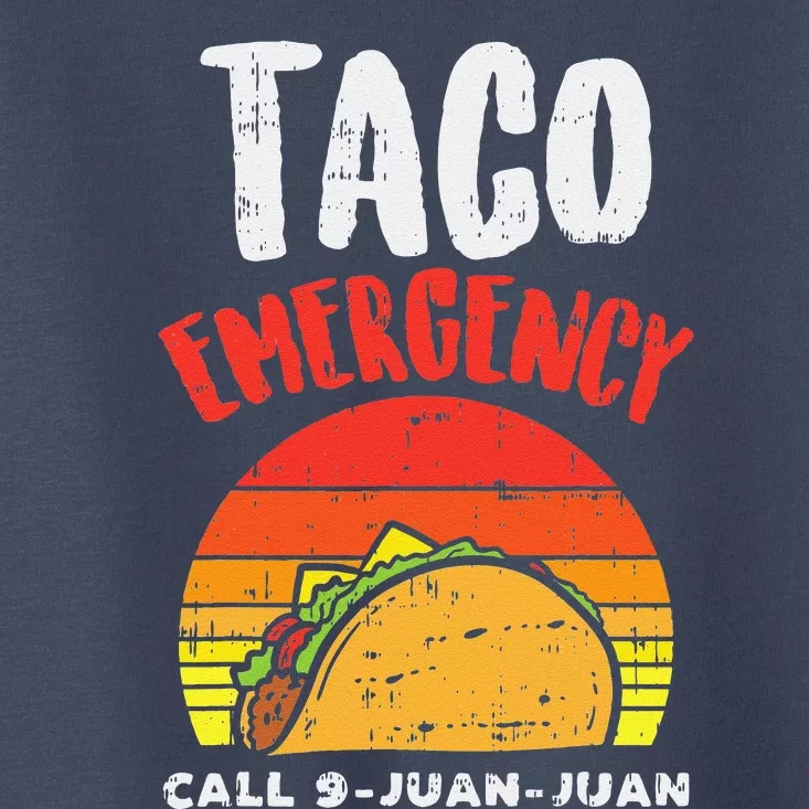 Taco Emergency Call 9 Juan Juan Retro Funny Cinco De Mayo Toddler T-Shirt