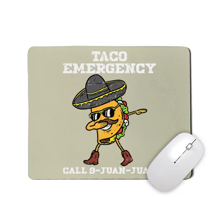 Taco Emergency Call 9JuanJuan Dab Mexican Cinco De Mayo Mousepad