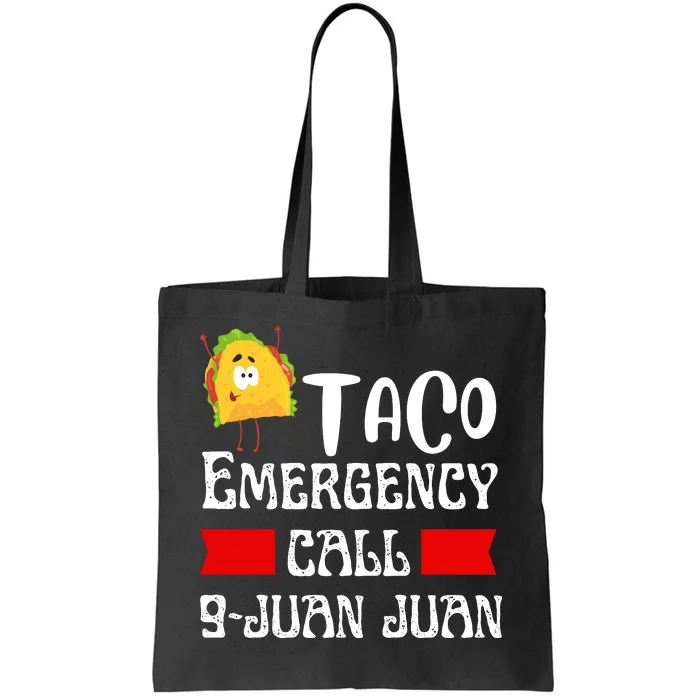 Taco Emergency Call 9 Juan Juan Funny Cinco De Mayo Tote Bag