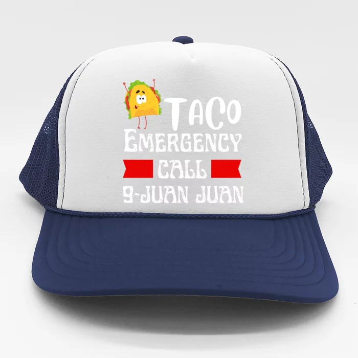 Taco Emergency Call 9 Juan Juan Funny Cinco De Mayo Trucker Hat