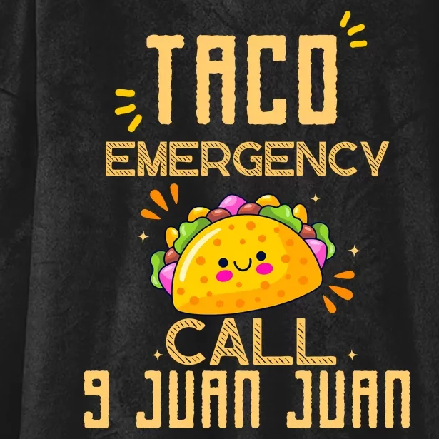 Taco Emergency Call 9 Juan Juan Hooded Wearable Blanket