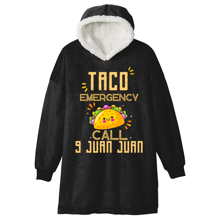 Taco Emergency Call 9 Juan Juan Hooded Wearable Blanket