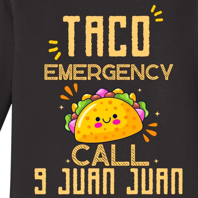 Taco Emergency Call 9 Juan Juan Baby Long Sleeve Bodysuit