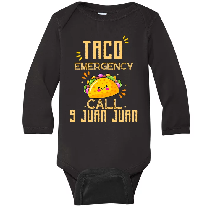 Taco Emergency Call 9 Juan Juan Baby Long Sleeve Bodysuit