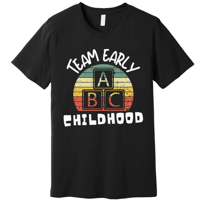 Team Early Childhood Preschool Teacher Premium T-Shirt