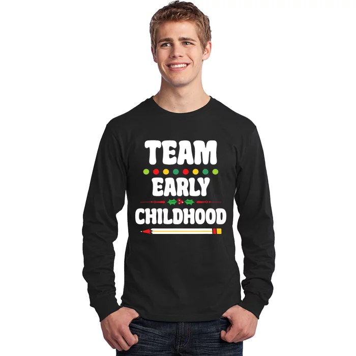 Team Early Childhood Education ECE Kindergarten Preschool Long Sleeve Shirt