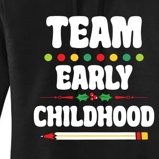 Team Early Childhood Education ECE Kindergarten Preschool Women's Pullover Hoodie