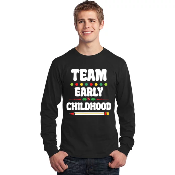 Team Early Childhood Education ECE Kindergarten Preschool Tall Long Sleeve T-Shirt