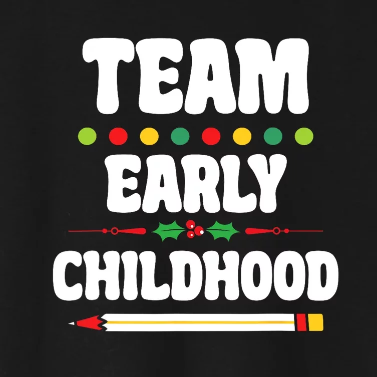 Team Early Childhood Education ECE Kindergarten Preschool Women's Crop Top Tee