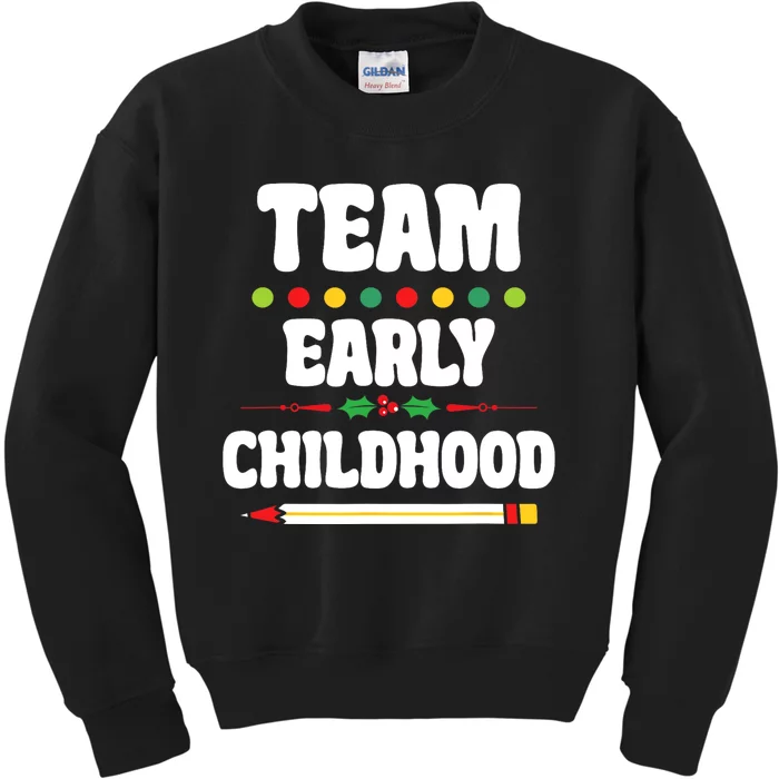 Team Early Childhood Education ECE Kindergarten Preschool Kids Sweatshirt