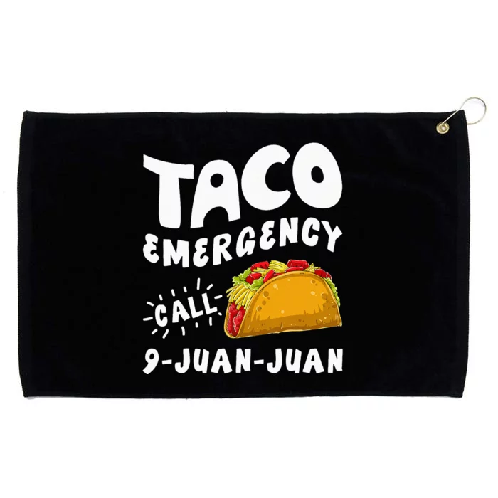 Taco Emergency Call 9 Juan Juan Funny Cinco De Mayo Men Grommeted Golf Towel