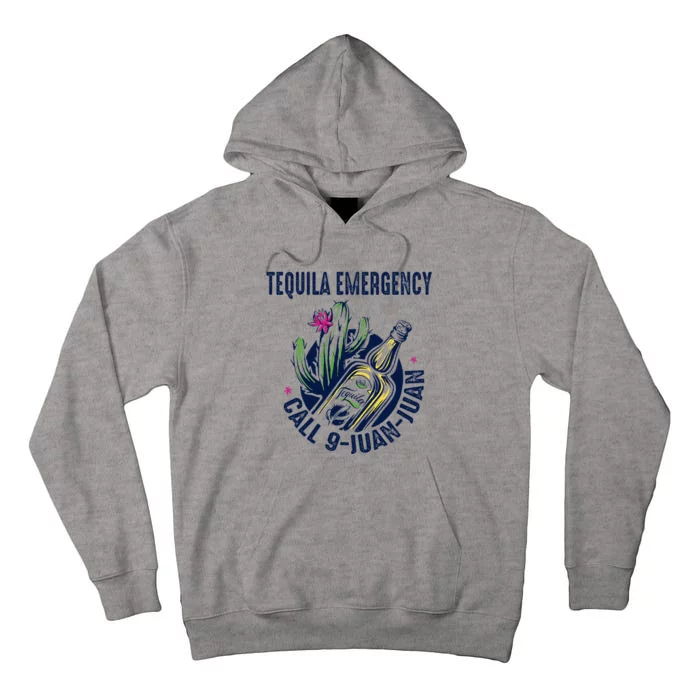 Tequila Emergency Call 9 Juan Juan Tall Hoodie