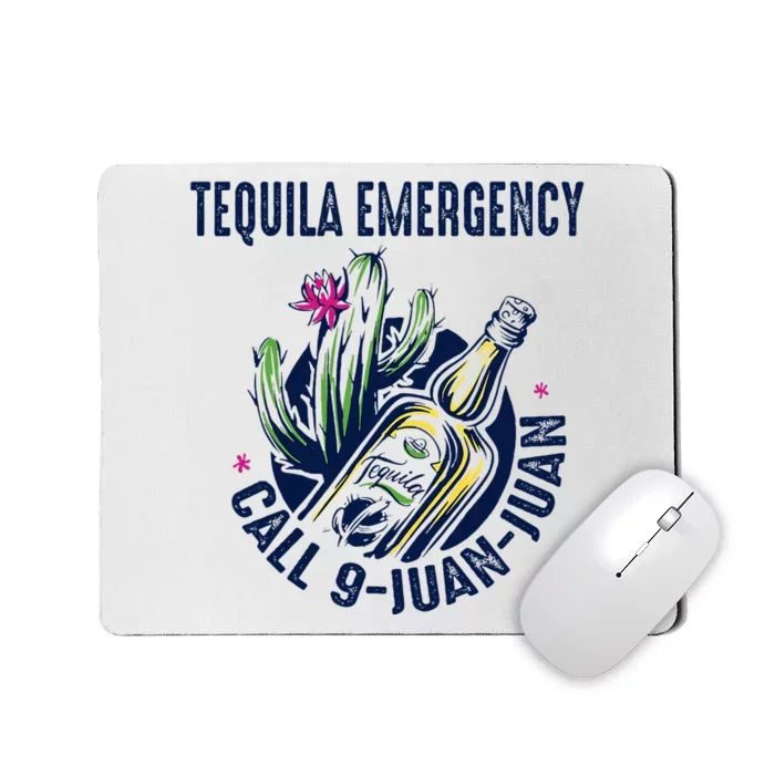 Tequila Emergency Call 9 Juan Juan Mousepad