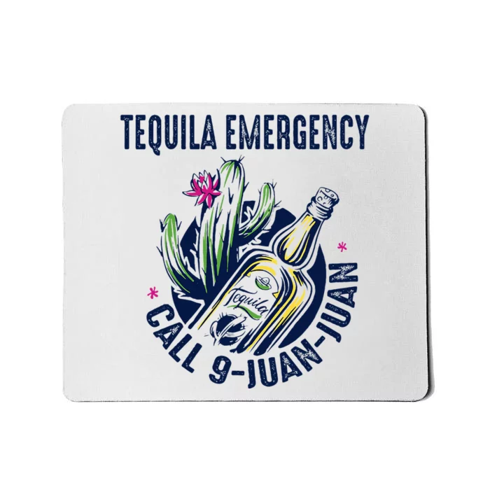 Tequila Emergency Call 9 Juan Juan Mousepad