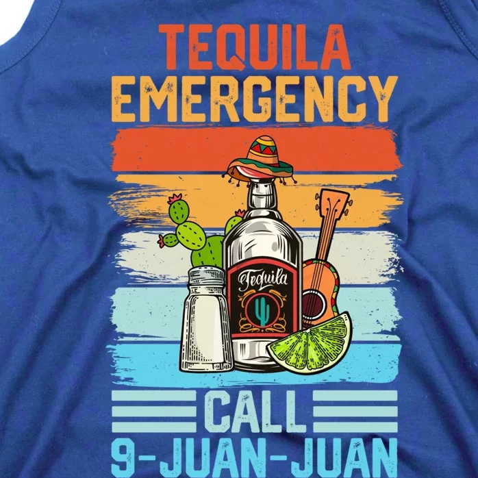 Tequila Emergency Call 9 Juan Juan Cinco De Mayo Ing Gift Tank Top