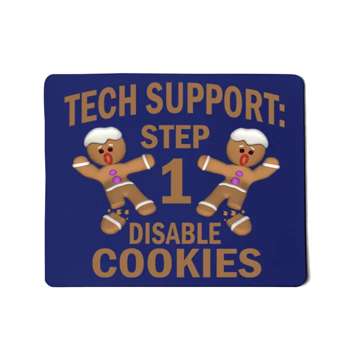 Tech Support Step One Disable Cookies Mousepad