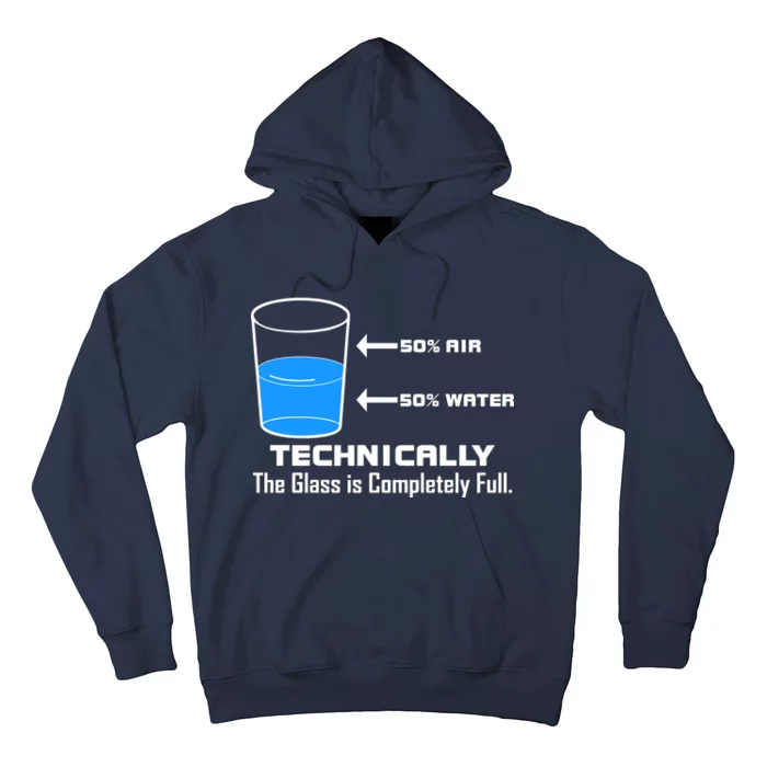 Technically The Glass is Completely Full Funny Science Hoodie