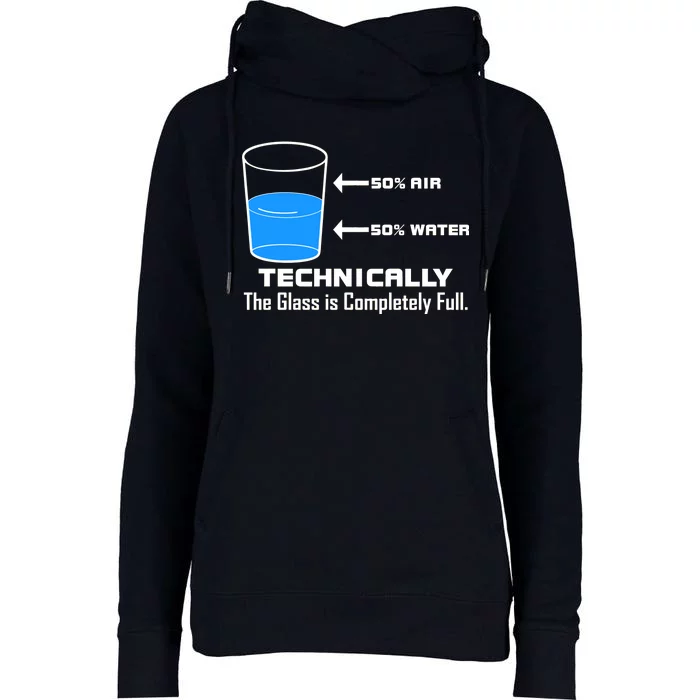 Technically The Glass is Completely Full Funny Science Womens Funnel Neck Pullover Hood