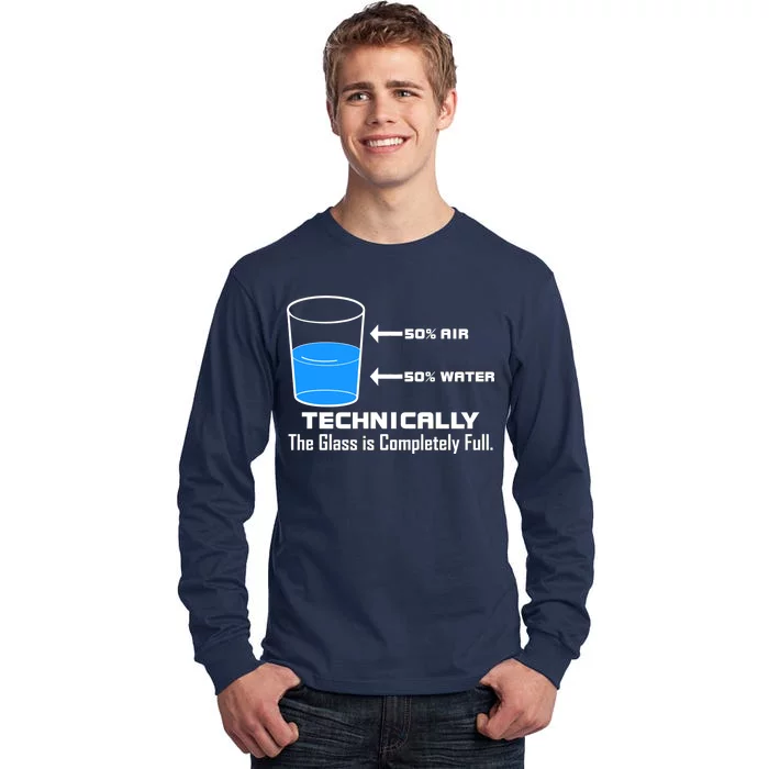 Technically The Glass is Completely Full Funny Science Tall Long Sleeve T-Shirt