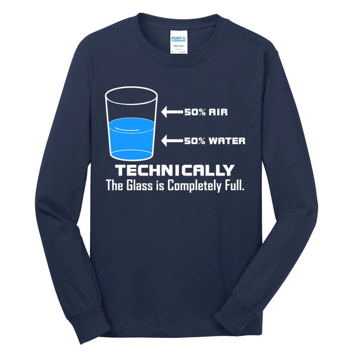 Technically The Glass is Completely Full Funny Science Tall Long Sleeve T-Shirt