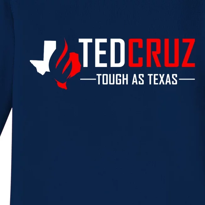 Ted Cruz Tough As Texas Baby Long Sleeve Bodysuit