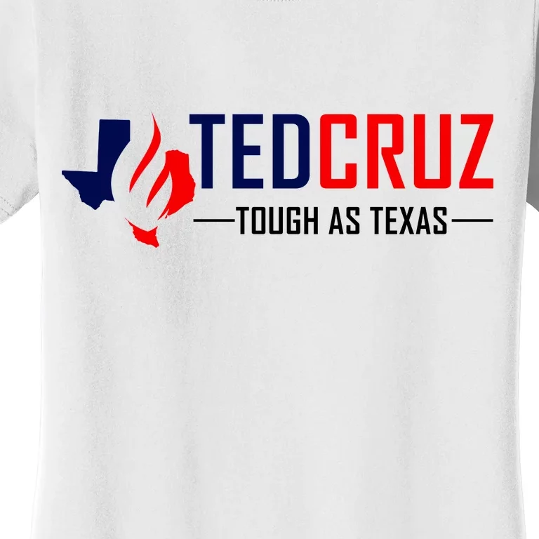 Ted Cruz Tough As Texas Women's T-Shirt