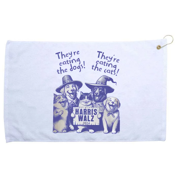 TheyRe Eating Dogs! TheyRe Eating Cats! Vote Kamala Harris Grommeted Golf Towel