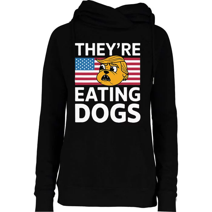 Theyre Eating Dogs Presidential Debate Womens Funnel Neck Pullover Hood